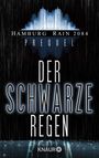 Der schwarze Regen: Hamburg Rain 2084 Prequel