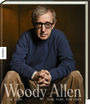 Woody Allen- Seine Filme, sein Leben