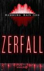 Hamburg Rain 2084. Zerfall