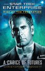 Rise of the Federation: A Choice of Futures (Star Trek: Enterprise)