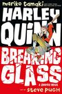 Harley Quinn: Breaking Glass ? Jetzt kracht?s!