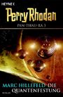 Perry Rhodan PAN-THAU-RA 3: Die Quantenfestung