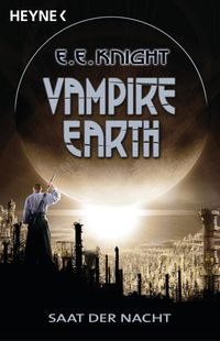 Vampire Earth 04 - Saat der Nacht - Klickt hier für die große Abbildung zur Rezension