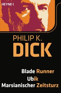 Blade Runner / Ubik / Marsianischer Zeitsturz - Klickt hier für die große Abbildung zur Rezension