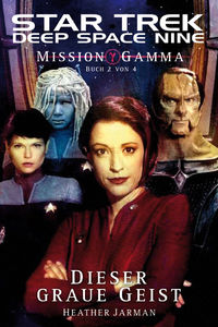 Star Trek - Deep Space Nine: Mission Gamma II - Dieser Graue Geist - Klickt hier für die große Abbildung zur Rezension