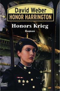 Honor Harrington Band 14: Honors Krieg - Klickt hier für die große Abbildung zur Rezension
