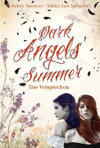 Dark Angels' Summer - Das Versprechen - Klickt hier für die große Abbildung zur Rezension