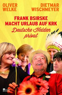 Frank Bsirske macht Urlaub auf Krk: Deutsche Helden privat - Klickt hier für die große Abbildung zur Rezension