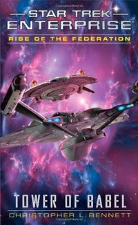 Star Trek: Enterprise: Rise of the Federation: Tower of Babel - Klickt hier für die große Abbildung zur Rezension