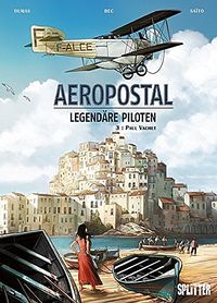 Aeropostal – Legendäre Piloten 3: Paul Vachet - Klickt hier für die große Abbildung zur Rezension