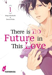 There is no future in this love 1 - Klickt hier für die große Abbildung zur Rezension