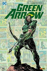 DC-Celebration: Green Arrow  - Klickt hier für die große Abbildung zur Rezension