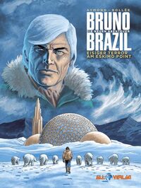 Bruno Brazil - Neue Abenteuer 03: Eisiger Terror am Eskimo Point - Klickt hier für die große Abbildung zur Rezension
