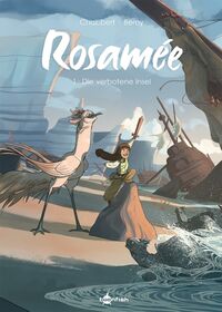 Rosamée — Band 1: Die verbotene Insel - Klickt hier für die große Abbildung zur Rezension